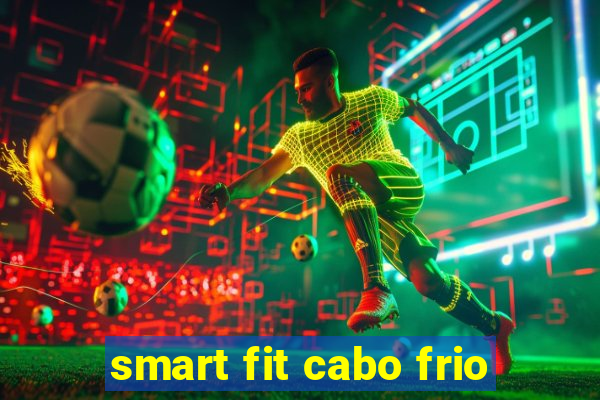 smart fit cabo frio